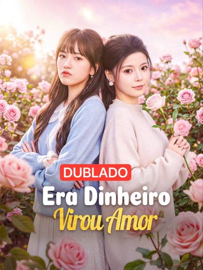 Capa da minissérie Era Dinheiro Virou Amor Dublado