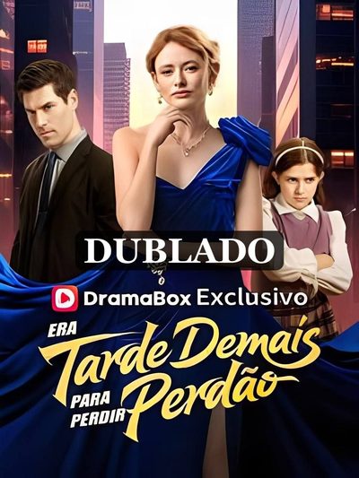 Capa da minissérie Era Tarde Demais para Pedir Perdão Dublado