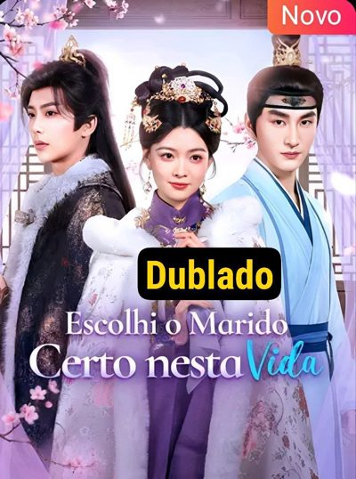 Capa da minissérie Escolhi o Marido Certo Nessa Vida - Dublado