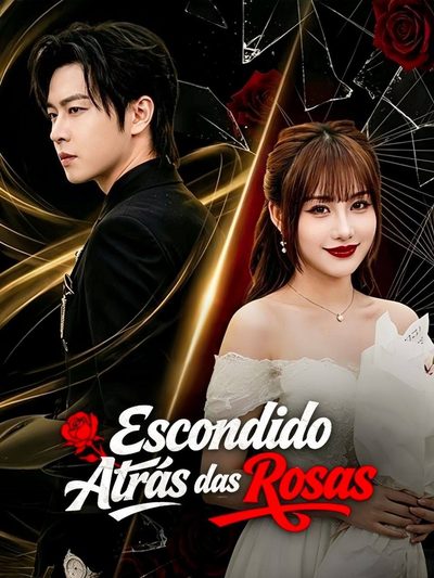 Capa da minissérie Escondido Atrás das Rosas
