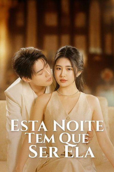 Capa da minissérie Esta Noite Tem que Ser Ela