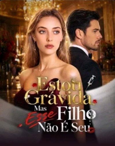 Capa da minissérie Estou Grávida Mais Esse Filho Não É Seu