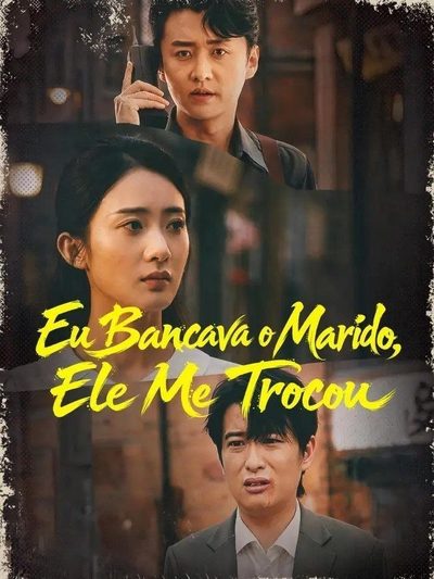 Capa da minissérie ✨ Eu Bancava o Marido Ele Me Trocou