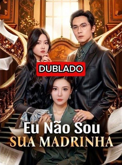 Capa da minissérie Eu Não Sou Sua Madrinha Dublado
