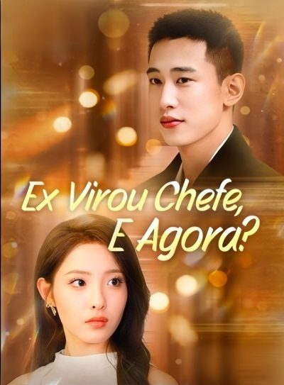 Capa da minissérie Ex Virou Chefe, e Agora?