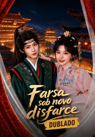 Capa da minissérie Farsa Sob Novo Disfarce