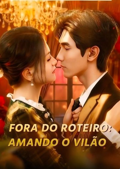 Capa da minissérie Fora do Roteiro: Amando o Vilão
