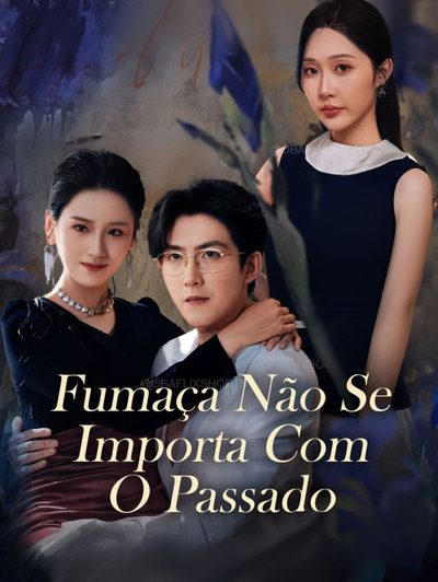 Capa da minissérie Fumaça Não Se Importa com o Passado