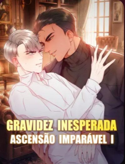 Capa da minissérie Gravidez Inesperada Ascensão Imparável