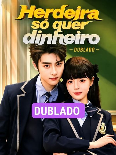 Capa da minissérie Herdeira Só Quer Dinheiro Dublado