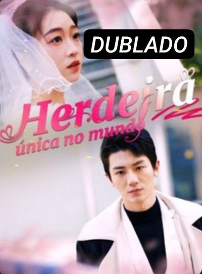 Capa da minissérie Herdeira Única no Mundo