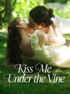 Capa da minissérie Kiss Me Under The Vine Beije-me Sob a Videira