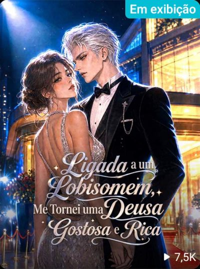 Capa da minissérie Ligada a um Lobisomen, Me Tornei uma Deusa Gostosa e Rica