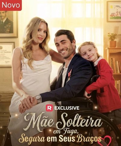 Capa da minissérie Mãe Solteira em Fuga Segura em Seus Braços Dublado