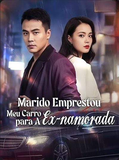 Capa da minissérie Marido Emprestou Meu Carro para a Ex-namorada