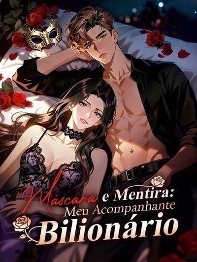 Capa da minissérie Máscara e Mentira: Meu Acompanhante Bilionário o Escolta do CEO Dela