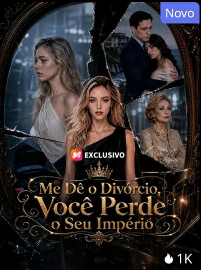 Capa da minissérie Me Dê o Divórcio, Você Perde o Seu Império