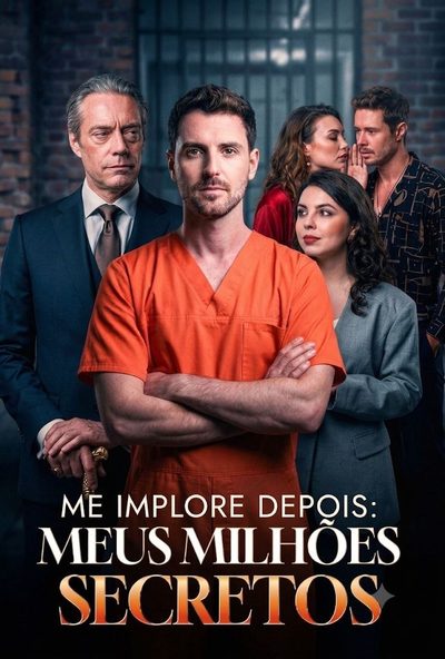 Capa da minissérie Me Implore Depois: Meus Milhões Secretos -