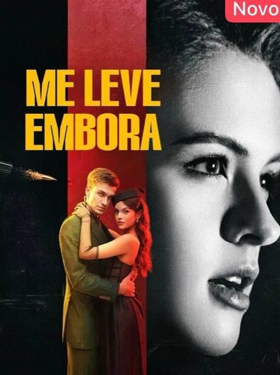 Capa da minissérie Me Leve Embora