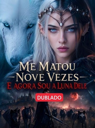 Capa da minissérie Me Matou Nove Vezes e Agora Sou a Luna Dele