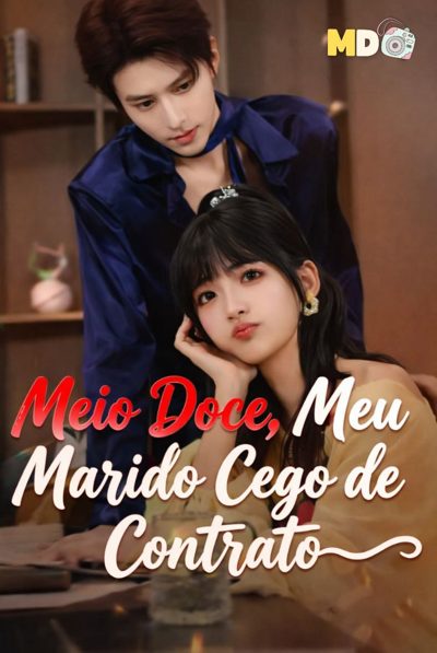Capa da minissérie ☀️ Meio Doce, Meu Marido Cego de Contrato
