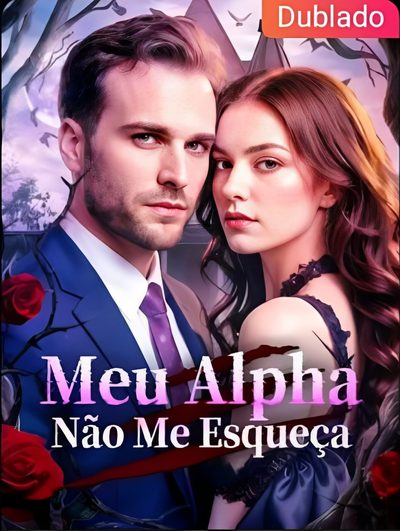 Capa da minissérie Meu Alpha Não Me Esqueça Dublado