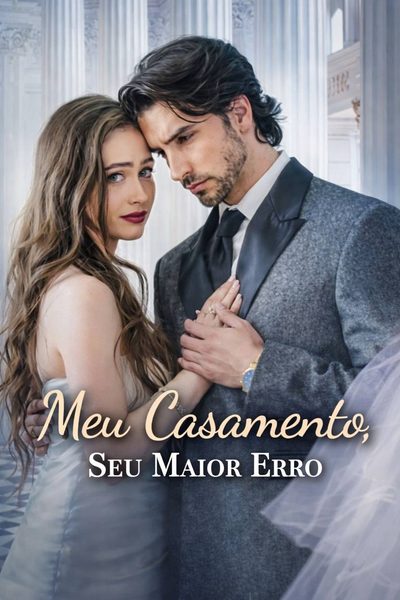 Capa da minissérie Meu Casamento,seu Maior Erro