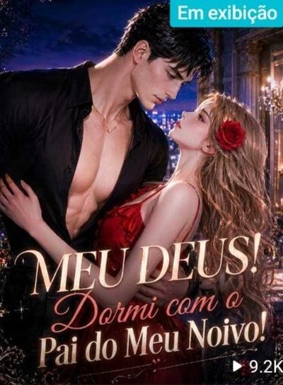 Capa da minissérie Meu Deus! Dormi com o Pai do Meu Noivo!