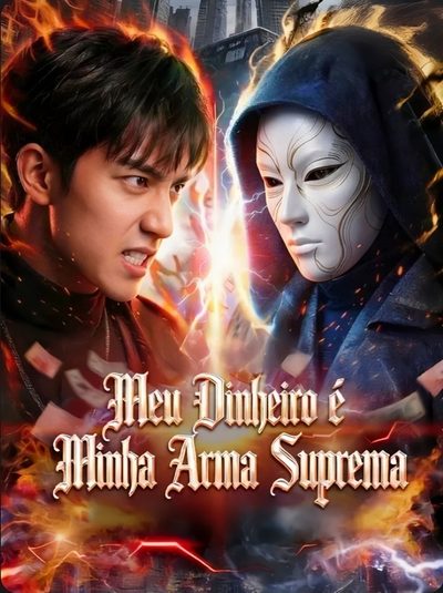 Capa da minissérie Meu Dinheiro É Minha Arma Suprema