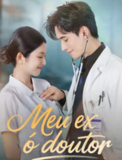 Capa da minissérie Meu Ex É o Doutor Dublado