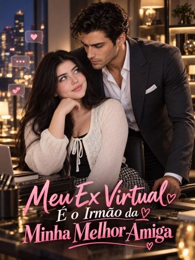 Capa da minissérie Meu Ex Virtual É o Irmão da Minha Melhor Amiga