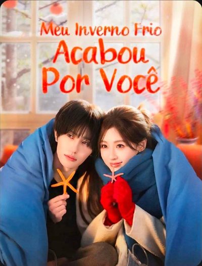 Capa da minissérie Meu Inverno Frio Acabou por Você -dublado