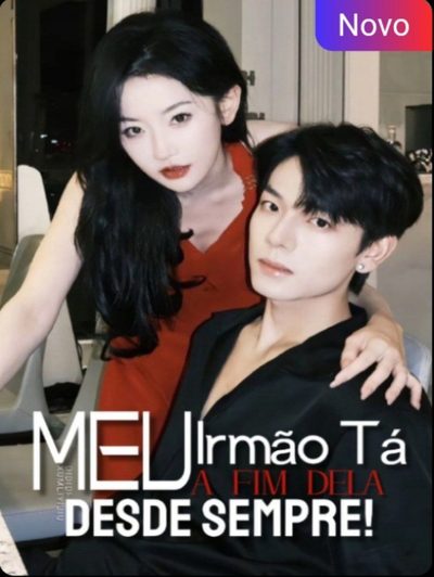 Capa da minissérie Meu Irmão Tá Afim Dela Desde Sempre!