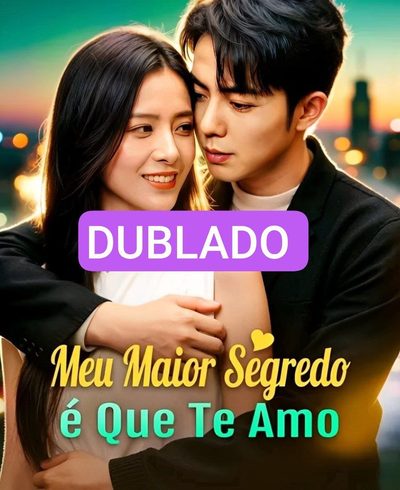 Capa da minissérie Meu Maior Segredo É que Eu Te Amo Dublado