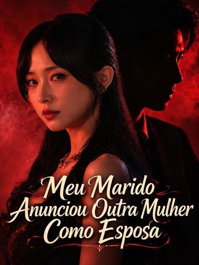 Capa da minissérie Meu Marido Anunciou Outra Mulher Como Esposa