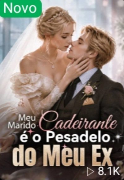 Capa da minissérie Meu Marido Cadeirante É o Pesadelo do Meu Ex