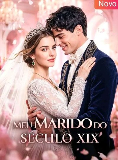 Capa da minissérie Meu Marido do Século Xix
