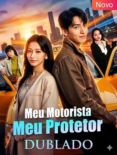 Capa da minissérie MEU MOTORISTA MEU PROTETOR dublado