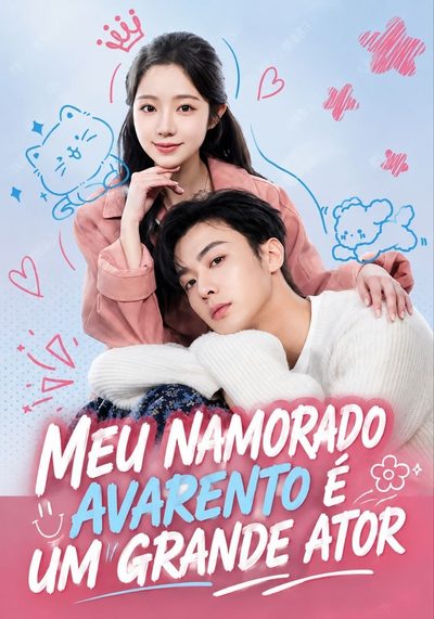 Capa da minissérie MEU NAMORADO AVARENTO É UM GRANDE ATOR Meu Namorado Mesquinho é Ótimo Ator