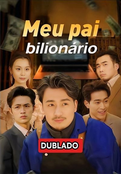 Capa da minissérie Meu Pai Bilionário Dublado