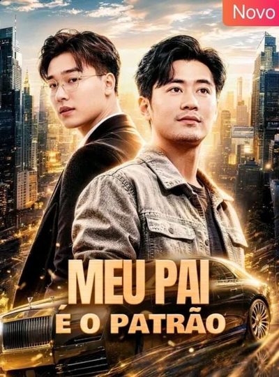 Capa da minissérie Meu Pai É o Patrão