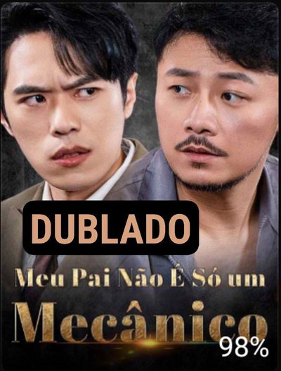 Capa da minissérie Meu Pai Não É Só um Mecânico Dublado