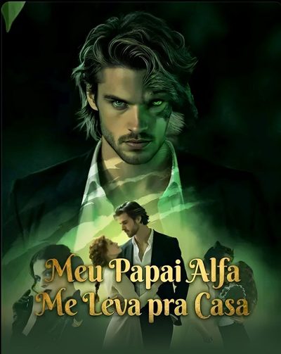 Capa da minissérie Meu Papai Alfa Me Leva para Casa