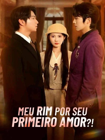 Capa da minissérie Meu Rim por Seu Primeiro Amor