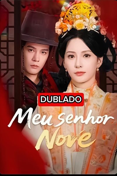 Capa da minissérie Meu Senhor Nove Dublado