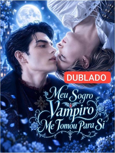 Capa da minissérie Meu Sogro Vampiro Me Tomou para Si
