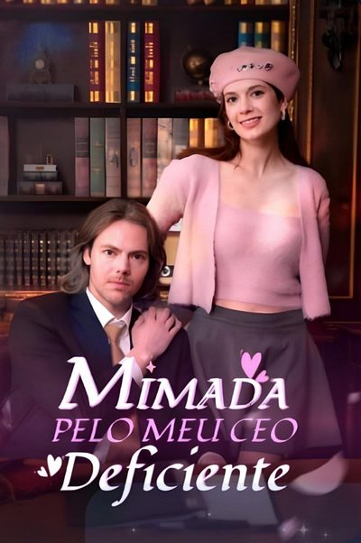 Capa da minissérie Mimada pelo Meu CEO Deficiente