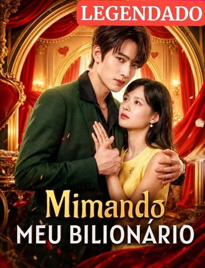 Capa da minissérie Mimando Meu Bilionário Legendado