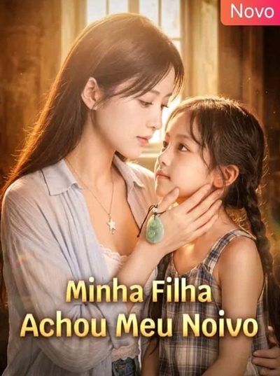 Capa da minissérie Minha Filha Achou Meu Noivo