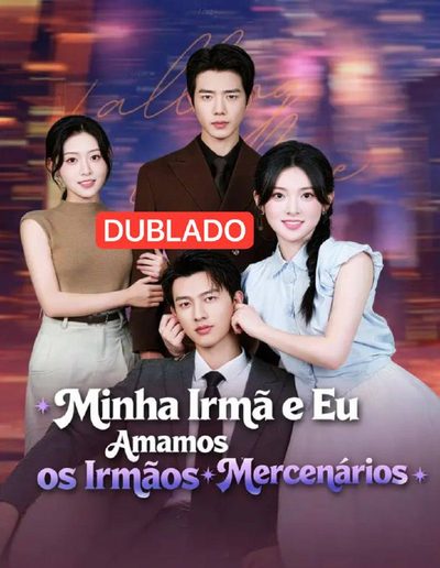 Capa da minissérie Minha Irmã e Eu Amamos os Irmãos Mercenários Dublado